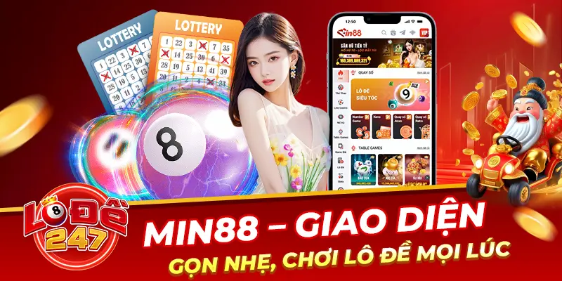 Min88 – Giao diện gọn nhẹ, chơi lô đề mọi lúc