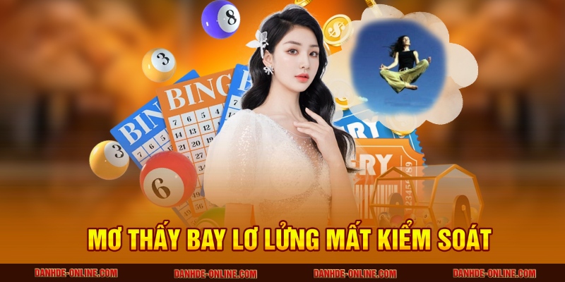 Lô Đề Online Giải Mã Giấc Mơ Thấy Bay Lơ Lửng Trên Không Trung 3 Mơ thấy bay lơ lửng mất kiểm soát