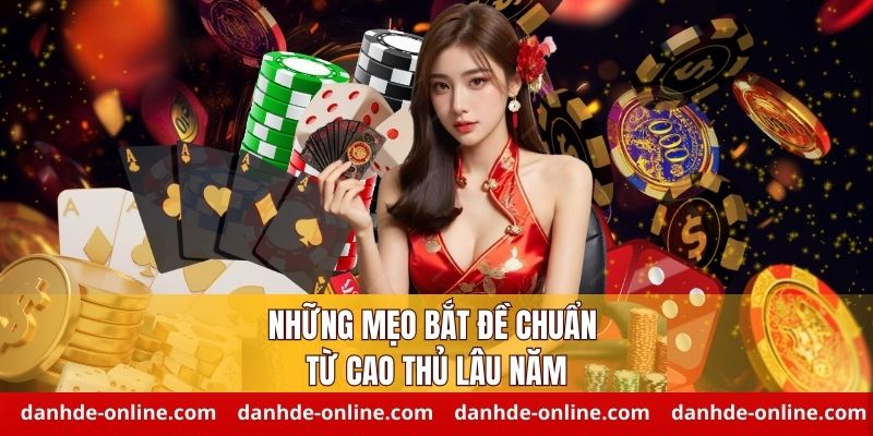 Những Mẹo Bắt Đề Chuẩn Từ Cao Thủ Lâu Năm - Lô Đề Online 1 mẹo bắt đề chuẩn