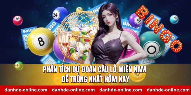 Phân Tích Dự Đoán Cầu Lô Miền Nam Dễ Trúng Nhất Hôm Nay 3 Phân tích, dự đoán cầu lô theo lô rơi