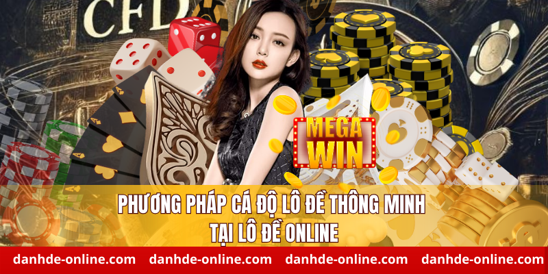 Phương Pháp Cá Độ Lô Đề Thông Minh Tại Lô Đề Online 1 phương pháp cá độ lô đề
