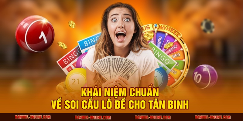 Khái niệm chuẩn về soi cầu lô đề cho tân binh