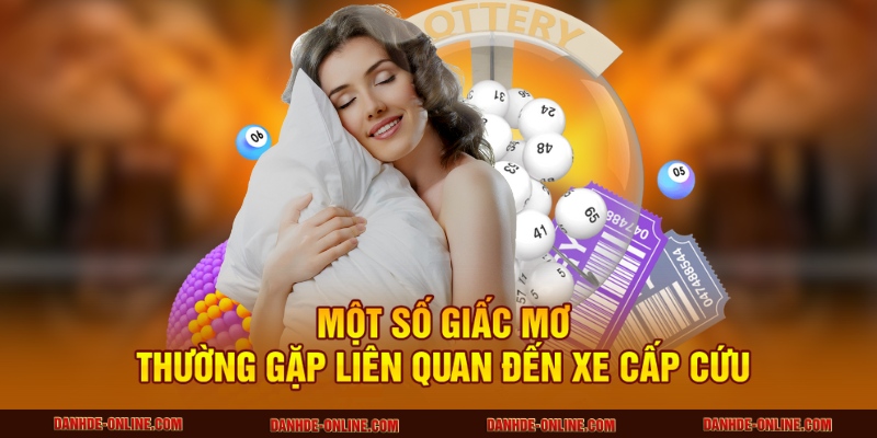 Một số giấc mơ thường gặp liên quan đến xe cấp cứu