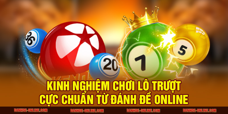 kinh nghiệm chơi lô trượt