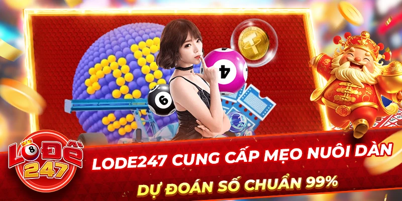 Giới Thiệu 4 Lode247 cung cấp mẹo nuôi dàn, dự đoán số chuẩn 99%