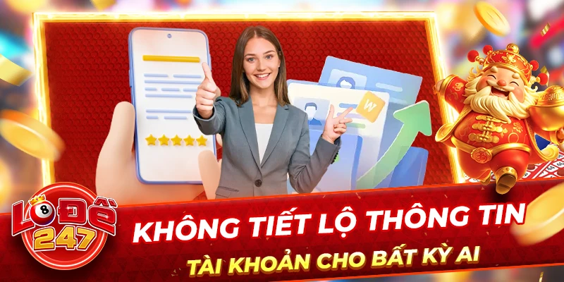 Điều Khoản Điều Kiện 3 Không tiết lộ thông tin tài khoản cho bất kỳ ai