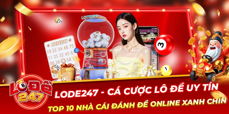 Giới Thiệu 1 Lode247 - Cá cược lô đề uy tín, top 10 nhà cái đánh đề online xanh chín