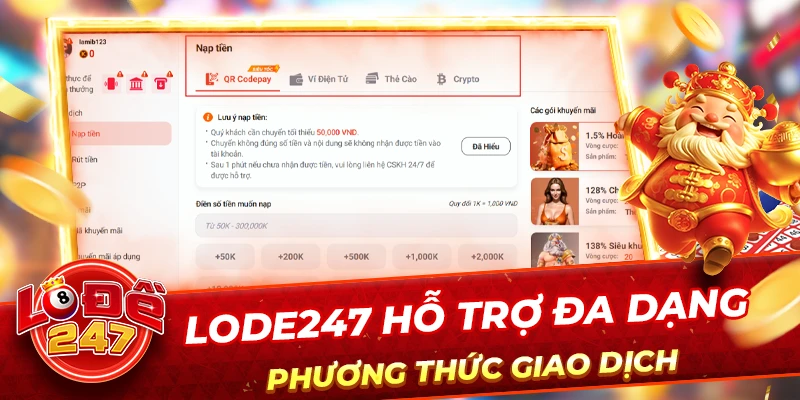 Lode247 hỗ trợ đa dạng phương thức giao dịch