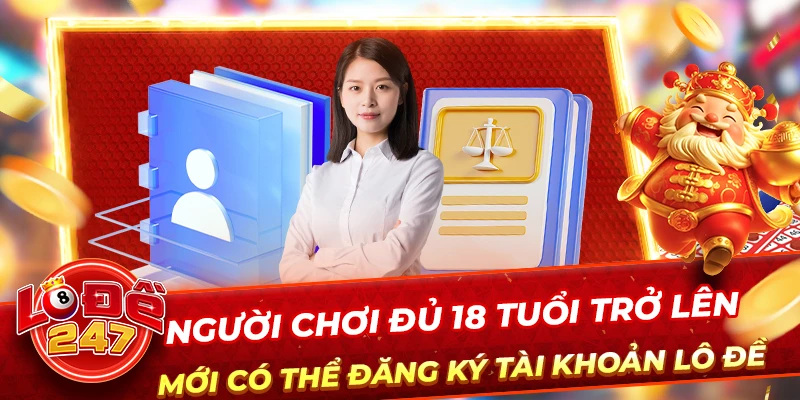 Điều Khoản Điều Kiện 1 Người chơi đủ 18 tuổi trở lên mới có thể đăng ký tài khoản lô đề