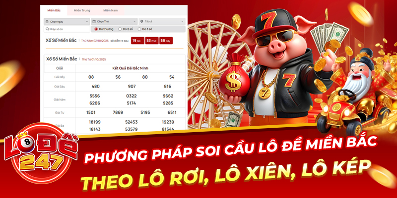 Soi Cầu Lô Đề Miền Bắc Hôm Nay – Dự Đoán Chuẩn, Ăn Thưởng Lớn 4 Phương pháp soi cầu lô đề miền bắc theo lô rơi, lô xiên, lô kép