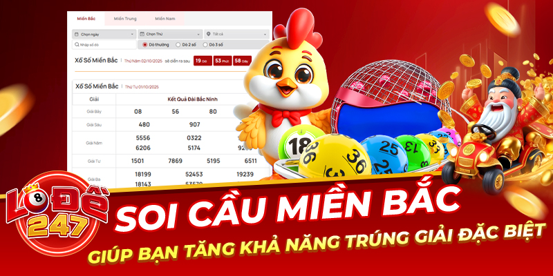 Soi Cầu Lô Đề Miền Bắc Hôm Nay – Dự Đoán Chuẩn, Ăn Thưởng Lớn 2 Soi cầu miền bắc giúp bạn tăng khả năng trúng giải đặc biệt